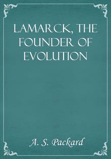 Lamarck, the Founder of Evolution