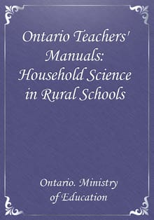 Ontario Teachers' Manuals: Household Science in Rural Schools