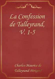La Confession de Talleyrand, V. 1-5