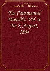 The Continental Monthly, Vol. 6, No 2, August, 1864 표지 이미지