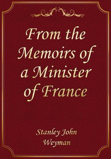 From the Memoirs of a Minister of France