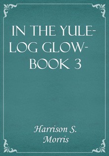 In The Yule-Log Glow—Book 3