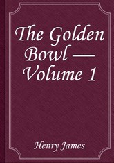 The Golden Bowl — Volume 1 표지 이미지