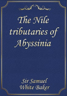 The Nile tributaries of Abyssinia