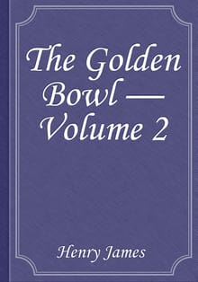 The Golden Bowl — Volume 2