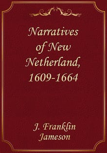 Narratives of New Netherland, 1609-1664
