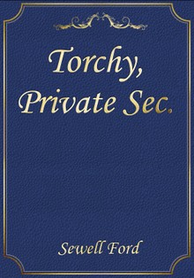 Torchy, Private Sec.