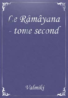 Le Râmâyana - tome second