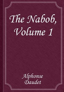 The Nabob, Volume 1