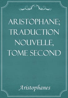 Aristophane; Traduction nouvelle, tome second
