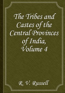 The Tribes and Castes of the Central Provinces of India, Volume 4