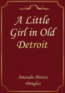 A Little Girl in Old Detroit