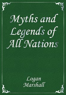 Myths and Legends of All Nations