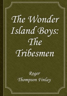 The Wonder Island Boys: The Tribesmen