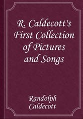 R. Caldecott's First Collection of Pictures and Songs 표지 이미지