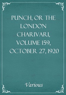 Punch, or the London Charivari, Volume 159, October 27, 1920