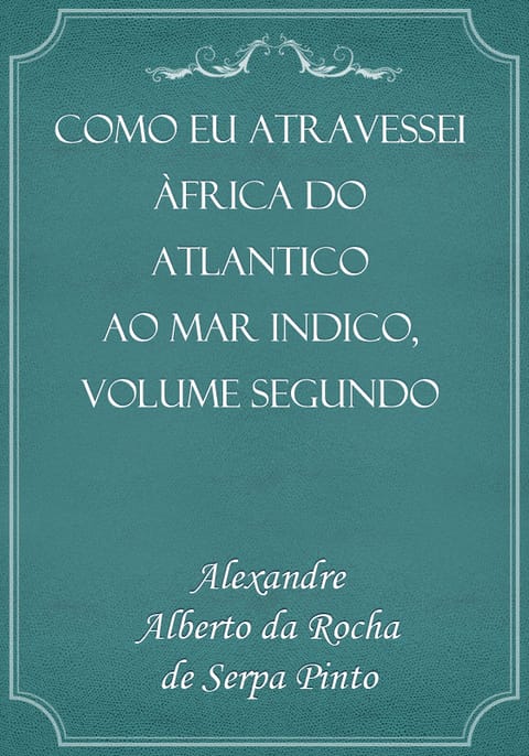 Como eu atravessei Àfrica do Atlantico ao mar Indico, volume segundo 표지 이미지