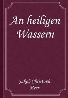 An heiligen Wassern