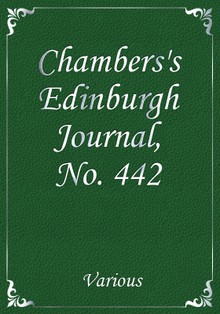 Chambers's Edinburgh Journal, No. 442