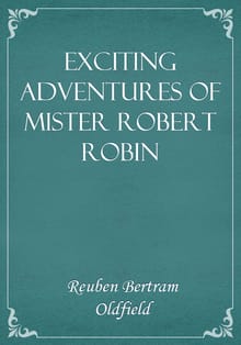 Exciting Adventures of Mister Robert Robin
