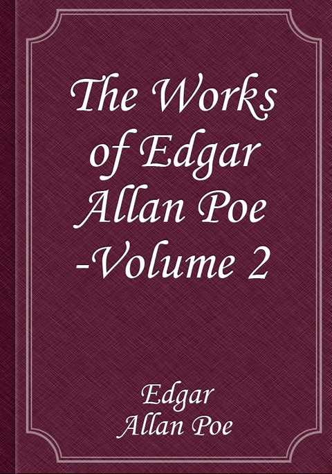 The Works of Edgar Allan Poe — Volume 2 표지 이미지