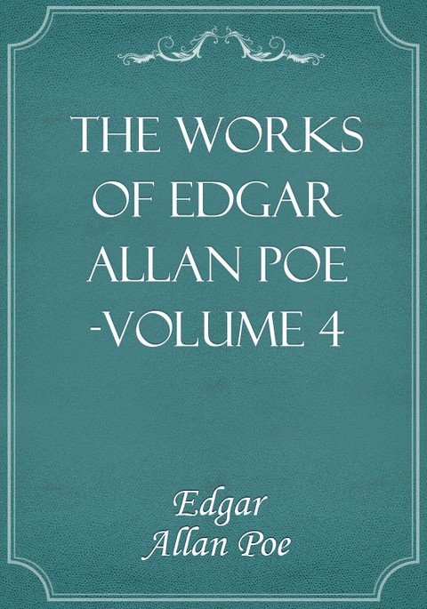 The Works of Edgar Allan Poe — Volume 4 표지 이미지