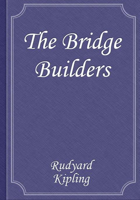 The Bridge Builders 표지 이미지