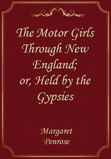 The Motor Girls Through New England; or, Held by the Gypsies