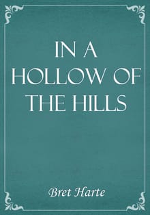 In a Hollow of the Hills