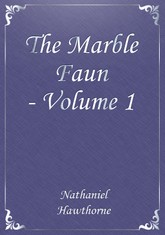 The Marble Faun - Volume 1 표지 이미지