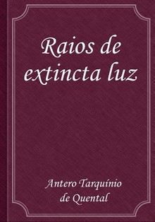 Raios de extincta luz