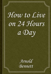 How to Live on 24 Hours a Day