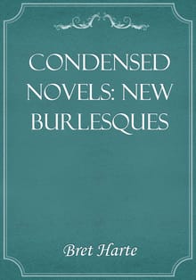 Condensed Novels: New Burlesques