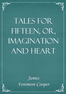 Tales for Fifteen, or, Imagination and Heart