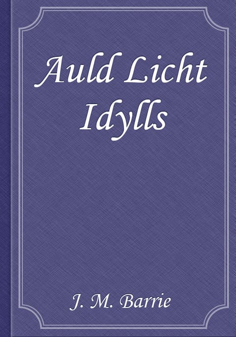 Auld Licht Idylls 표지 이미지