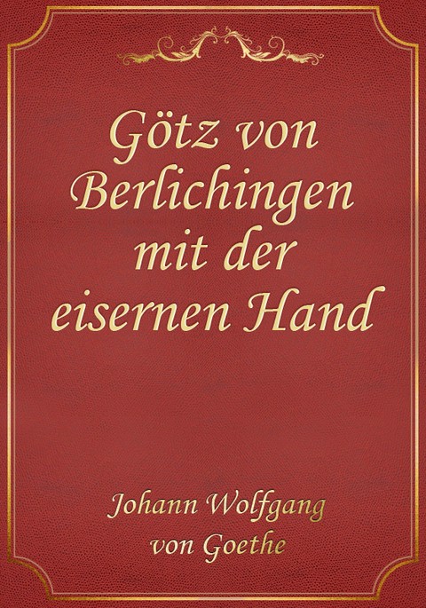 Götz von Berlichingen mit der eisernen Hand 표지 이미지