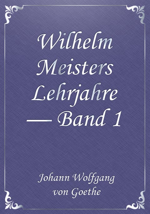 Wilhelm Meisters Lehrjahre — Band 1 표지 이미지