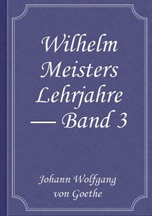 Wilhelm Meisters Lehrjahre — Band 3
