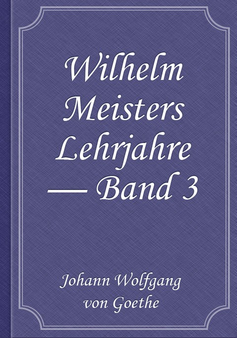 Wilhelm Meisters Lehrjahre — Band 3 표지 이미지