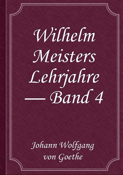 Wilhelm Meisters Lehrjahre — Band 4 표지 이미지