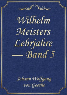 Wilhelm Meisters Lehrjahre — Band 5