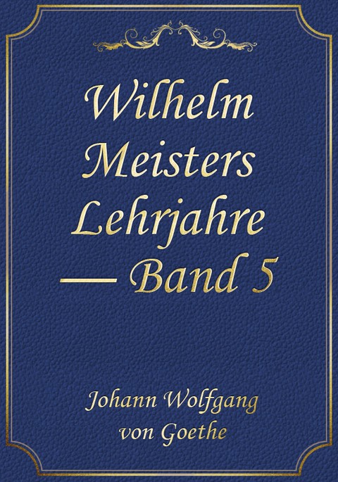 Wilhelm Meisters Lehrjahre — Band 5 표지 이미지