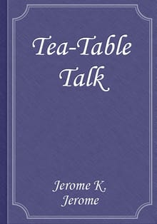 Tea-Table Talk