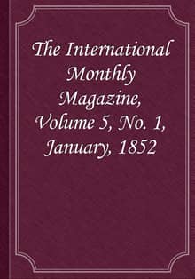 The International Monthly Magazine, Volume 5, No. 1, January, 1852