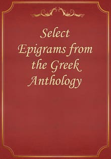 Select Epigrams from the Greek Anthology