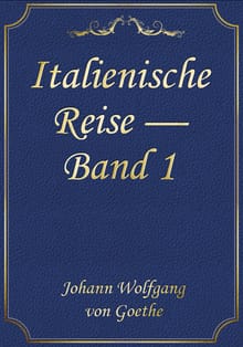 Italienische Reise — Band 1