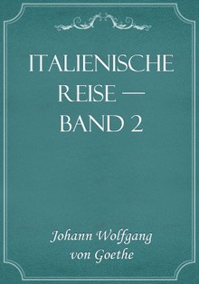 Italienische Reise — Band 2