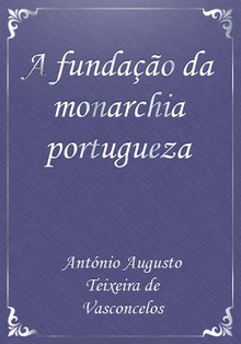 A fundação da monarchia portugueza