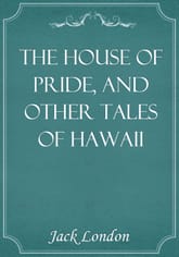 The House of Pride, and Other Tales of Hawaii 표지 이미지
