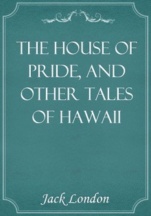 The House of Pride, and Other Tales of Hawaii